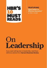 HBR's 10 Must Reads on Leadership : Harvard Business Review Must Reads - Harvard Business Review