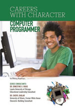 Computer Programmer : Careers With Character - Sherry Bonnice