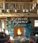 Rustic Elegance - Ralph Kylloe
