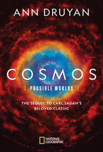 Cosmos : Possible Worlds - Ann Druyan