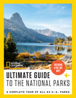 National Geographic Ultimate Guide to the National Parks : A Complete Tour of All 63 U.S. Parks - National Geographic