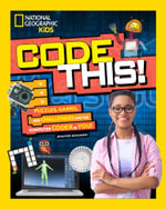 Code This! : Puzzles, Games, Challenges, and Computer Coding Concepts for the Problem Solver in You - Jennifer Szymanski