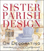 Sister Parish Design : On Decorating - Susan Bartlett Crater