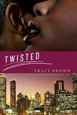 Twisted : A Novel - Tracy Brown