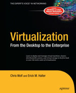 Virtualization : From the Desktop to the Enterprise - Chris Wolf