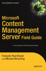 Microsoft Content Management Server Field Guide - Michael Wirsching