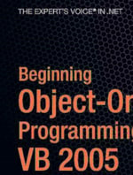 Beginning Object-Oriented Programming with VB 2005 : From Novice to Professional - Dan Clark