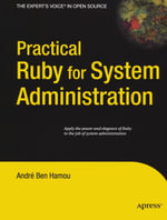 Practical Ruby for System Administration - Andre Ben-Hamou