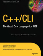 C++/CLI : The Visual C++ Language for .NET - Gordon Hogenson