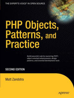 PHP Objects, Patterns, and Practice - Matt Zandstra