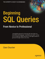 Beginning SQL Queries : From Novice to Professional - Clare Churcher