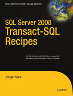 SQL Server 2008 Transact-SQL Recipes : A Problem-Solution Approach - Joseph Sack