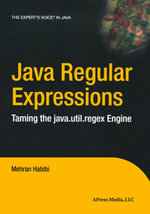 Java Regular Expressions : Taming the java.util.regex Engine - Mehran Habibi