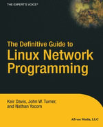 The Definitive Guide to Linux Network Programming - Nathan Yocom