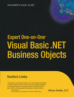 Expert One-on-One Visual Basic .NET Business Objects - Rockford Lhotka