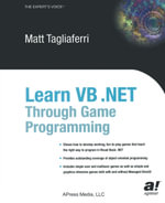 Learn VB .NET Through Game Programming - Matthew Tagliaferri