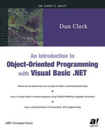 An Introduction to Object-Oriented Programming with Visual Basic .NET : Professional and Applied Computing (R0) - Dan Clark