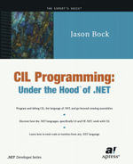 CIL Programming : Under the Hood of .NET - Jason Bock