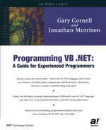 Programming VB .NET : A Guide For Experienced Programmers - Jonathan Morrison