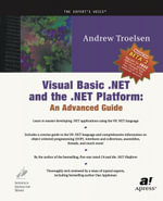 Visual Basic .NET and the .NET Platform : An Advanced Guide - Andrew Troelsen