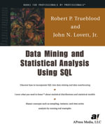 Data Mining and Statistical Analysis Using SQL - John Lovett