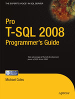 Pro T-SQL 2008 Programmer's Guide - Michael Coles