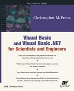 Visual Basic and Visual Basic .NET for Scientists and Engineers - Christopher M. Frenz