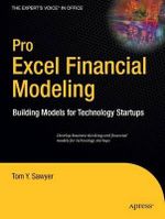 Pro Excel Financial Modeling : Building Models for Technology Startups - Tom Sawyer