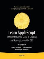Learn AppleScript : The Comprehensive Guide to Scripting and Automation on Mac OS X - Hamish Sanderson