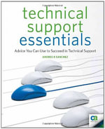 Technical Support Essentials : Advice You Can Use to Succeed in Technical Support - Andrew Sanchez