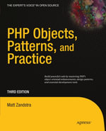 PHP Objects, Patterns and Practice - Matt Zandstra