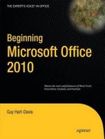 Beginning Microsoft Office 2010 : Beginning - Guy Hart-Davis