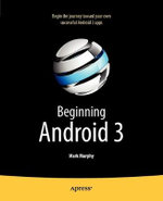 Beginning Android 3 : Beginning - Mark Murphy