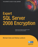 Expert SQL Server 2008 Encryption - Michael Coles