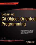 Beginning C# Object-Oriented Programming : Expert's Voice in C# - Dan Clark