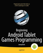 Beginning Android Tablet Games Programming : APRESSPOD - Jeremy Kerfs