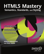 HTML5 Mastery : Semantics, Standards, and Styling - Anselm Bradford