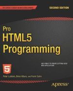 Pro HTML5 Programming : Powerful APIs for Richer Internet Application Development - Peter Lubbers