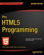Pro HTML5 Programming : Powerful APIs for Richer Internet Application Development - Peter Lubbers