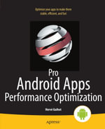 Pro Android Apps Performance Optimization - Herv Guihot