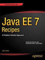 Java EE 7 Recipes : A Problem-Solution Approach - Josh Juneau