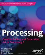 Processing : Creative Coding and Generative Art in Processing 2 - Deepak Kumar