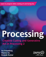 Processing : Creative Coding and Generative Art in Processing 2 - Ira Greenberg
