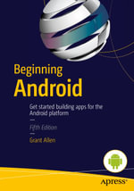 Beginning Android : Professional and Applied Computing (R0) - Grant Allen