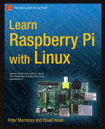 Learn Raspberry Pi with Linux - Peter Membrey