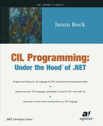 CIL Programming : Under the Hood of .Net - Jason Bock