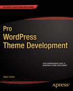 Pro WordPress Theme Development : Professional and Applied Computing (R0) - Adam Onishi
