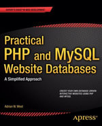 Practical PHP and MySQL Website Databases : A Simplified Approach - Adrian W. West