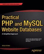 Practical PHP and MySQL Website Databases : A Simplified Approach - Adrian W. West