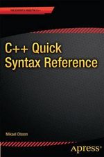C++ Quick Syntax Reference - Mikael Olsson